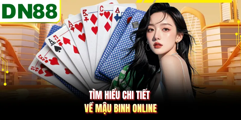 Tìm hiểu chi tiết về mậu binh online